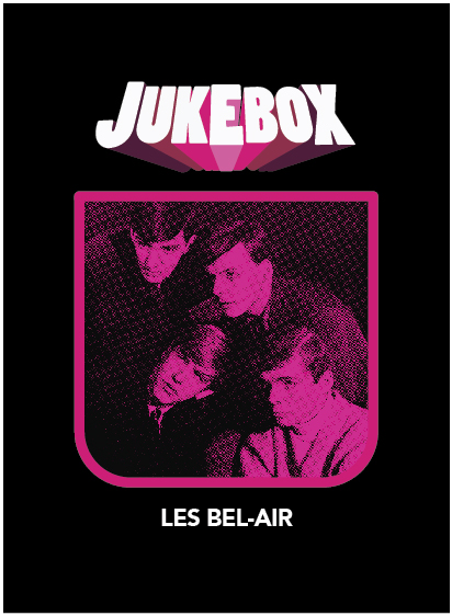 Les Bel-Air - Jukebox - La Ruelle Films